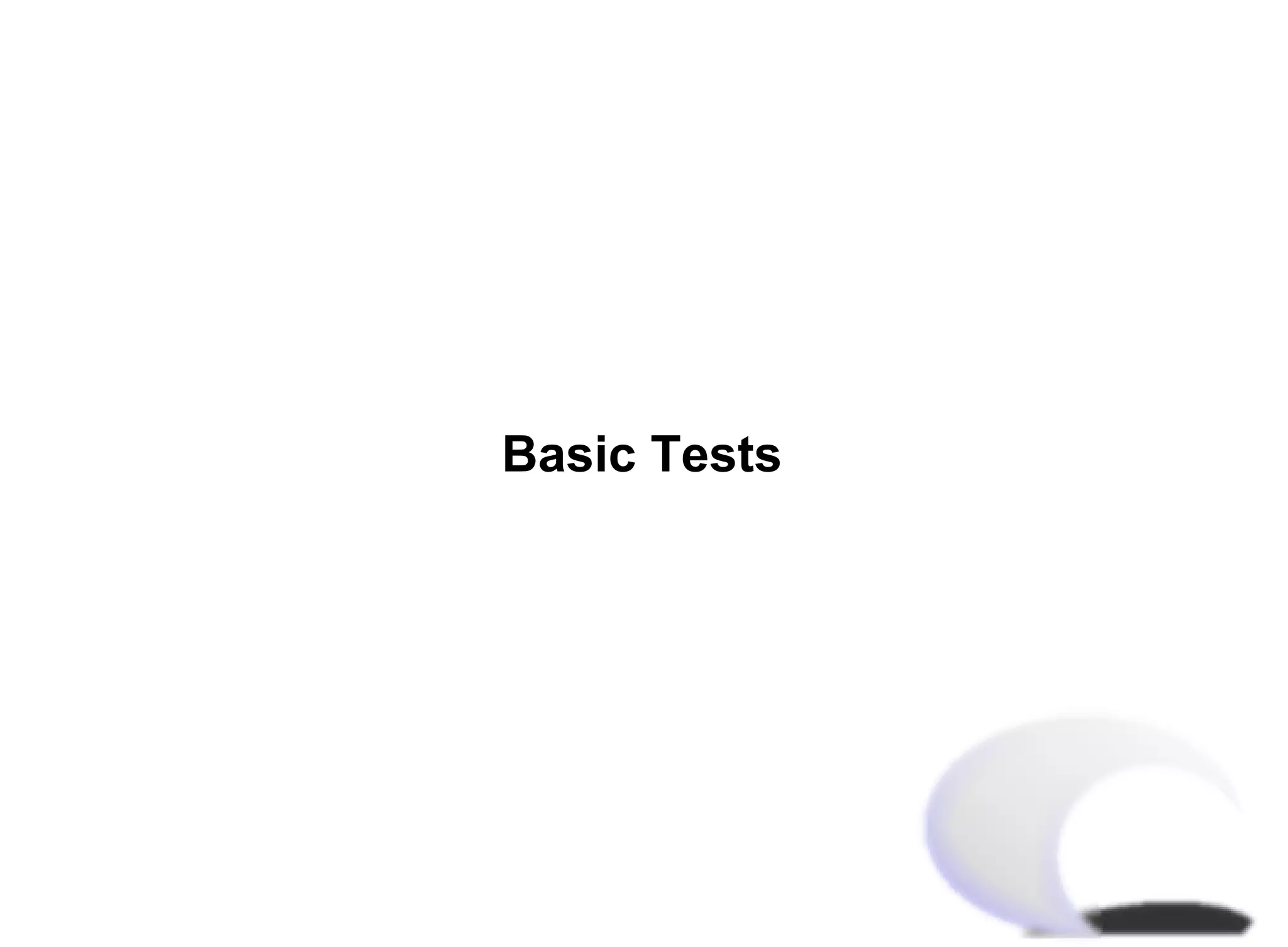 Basic Tests
 