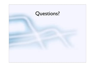 Questions?
 