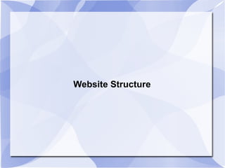 Website Structure
 