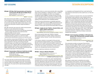 bof SeSSionS                                                                                                                                                                  SeSSion deScripTionS
                               Real-time Session Information and Updates                                                                                                                                TECHNICAL                BOF        SeSSion index


                               BOF-4561 nFc (near Field communication) and contactless                      The project relies on a secure microcontroller with a large NAND               is a completely new framework built from scratch with all the
                                        communication api (JSr 257) for Mobile phones                       Flash memory embedded in a USB key form factor. In addition                    great ideas the community has come up with since 1.0. Enter the
                                          Alexey Chekmarev, Sun Microsystems, Inc.                          to the Java Card 3.0 platform, the device runs a database                      revolution!
                                          Boris Ulasevich, Sun Microsystems, Inc.                           management system (DBMS) to manage the data of the eHR
                                                                                                                                                                                           Grizzly 2.0 proposes an improved client- and server-side API that
                                                                                  MobiliTy | Introductory   stored in the Flash memory. The Java Card 3.0 platform’s Web
                                                                                                                                                                                           lets developers easily implement custom network protocols
                                                                                                            server capabilities provide forms that allow for accessing and
                               Near Field Communication (NFC) is a new efficient technology                                                                                                with minimum knowledge about Java NIO, AIO (NIO.2), or even
                                                                                                            updating of the eHR stored in the embedded database.
                               for short-distance communications between electronic devices                                                                                                Sockets. This session introduces the new API and functionality
                               such as mobile phones. According to ABI Research, there will                 Finally, the session demonstrates an embedded application                      added in 2.0. Then it demonstrates how other Grizzly modules
                               be more than 450 million NFC-enabled cellular phones in 2011,                server with a Web front end and a DBMS supported by the Java                   (WebServer, Comet, Servlet Container) build on top of the core
                               representing nearly 30% of handsets shipped worldwide in                     Card 3.0 platform. It also demonstrates the synchronization                    framework and shows how easily and quickly you can build
                               that year.                                                                   between a central server and the decentralized eHRs on devices.                a full asynchronous event-driven proxy. Next it discusses and
                                                                                                                                                                                           demonstrates new features such as slabs memory management,
                               NFC offers attractive new services for mobile communications.                BOF-4595 insights into Java™ platform, Standard edition, and                   streams, smart codec, OSGI support, JDK™ release 7/AIO support
                               Possible use cases utilizing that technology:                                         JavaFX™ platform performance                                          and multiprotocol port unification. Finally, it compares the
                               • Retrieving data from smart posters with RFID tags (multimedia
                                                                                                                        Robert Strout, Sun Microsystems, Inc.                              performance of Grizzly 2.0 with that of release 1.9 and other
                                 content or event information from advertisements)
                                                                                                                core TechnoloGy: Java Se and Java Technology for the desktop | Advanced    available NIO frameworks.
                               • Automated SMS and voice services
                               • Mobile phone payment (a phone as an electronic wallet)                     Do you have questions about Java™ Platform, Standard
                                                                                                                                                                                           BOF-4638 cloud computing and netBeans™ ide enable army
                               • Ticketing operations (a phone as an electronic ticket)                     edition (Java Se platform) or JavaFX™ platform performance?
                                                                                                                                                                                                    research lab’s next-generation Simulation System
                               • Authentication/identification (a phone as an electronic key)               Throughput? Latency? Startup? Tuning? Other performance
                                                                                                                                                                                                       Ronald Bowers, Army Research Laboratory
                                                                                                            concerns?
                               The contactless communication API (JSR 257) is a Java™ Platform,                                                                                                        Dennis Reedy, Elastic Grid LLC.
                               Micro Edition (Java ME platform) package that enables mobile                 In this session, everyone is encouraged to bring and share                        ServiceS: Web 2.0, Next-generation Web, and Cloud Services Platforms • Cool
                               phone applications to discover and exchange data with                        their performance-related questions, issues, and observations.                                                                           Stuff | Introductory

                               contactless targets such as RFID cards and tags with operating               Members of Sun’s JavaFX™ and Java SE platform engineering                      This presentation provides an overview of how the Army
                               distance up to 10 cm. Besides offering compatibility with existing           teams will be on hand to field questions. everyone is encouraged               Research Laboratory’s (ARL’s) MUVeS 3 project is using cloud
                               RFID technologies, the API supports a data packaging format                  to share their own answers and experiences. The session is                     computing and the NetBeans™ IDE rich-client platform (RCP).
                               (NDEF), defined by NFC Forum, that allows communication with                 meant to be a two-way open discussion of performance.                          It reviews the MUVeS 3 architecture, along with the Java™
                               any physical target aware of that data format.                               All levels, beginning to advanced, are welcome!                                technologies that are used to develop it. The session also shows
                                                                                                                                                                                           how the combination of a NetBeans IDE RCP client application
                               BOF-4576 demonstration of electronic Health records (eHr)                    BOF-4611 grizzly 2.0: Monster reloaded!                                        with a dynamic, service-oriented architecture (SOA) back end
                                        on Java card™ 3.0 technology-Based devices                                      Jean-François Arcand, Sun Microsystems, Inc.                       can be used to construct sophisticated, high-performance
                                          Nicolas Anciaux, INRIA                                                        Oleksiy Stashok, Sun Microsystems, Inc.                            environments. It also discusses the MUVeS 3 team’s experiences
                                          Jean-Jacques Vandewalle, Gemalto                                          core TechnoloGy: Java SE and Java Technology for the Desktop • core    in performing continuous integration by using Hudson and
                                  core TechnoloGy: Embedded/Real-time/Java Card Technologies • Cool Stuff                                  TechnoloGy: Java ee Technology | Advanced       testing the system on Amazon’s Elastic Compute Cloud with
                                                                                             | Advanced
                                                                                                            The Grizzly Project is an open-source, Java™ technology-based                  Elastic Grid.
* Content subject to change.




                               This session describes and demonstrates (with a live demo)                   framework that can be used to create high-performance client                   ARL analyzes combat system survivability and munition
                               a French-funded project that experiments with decentralized                  and server applications. Over the last four years, the speakers                lethality against enemy systems. The goal of the MUVeS 3
                               electronic health records (eHRs) on Java Card™ 3.0 technology-               have worked and learned with the open-source community to                      project is to develop an integrated environment to support
                               based devices. This project will be experimentally deployed in               define and improve their original Grizzly framework. The result                this analysis mission. On the server side, the MUVeS 3 system
                               mid-2009.                                                                    is amazing: Grizzly 2.0, the power of a community! Grizzly 2.0                 must be capable of executing concurrent simulation jobs,
                                                                                                                                                                                                                                                                   cont. >>




                                                 JAVA.SUN.COM/JAVAONE                                                                                                                                                                                             115
                                                                                                                  Java champions          rock Star Speakers                              PREVIOUS      NEXT        CONTENTS        SEARCH         CLOSE
 