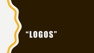 “LOGOS”
 
