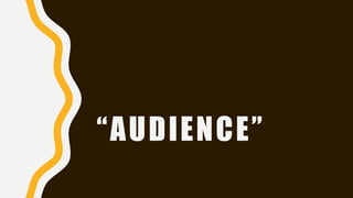 “AUDIENCE”
 