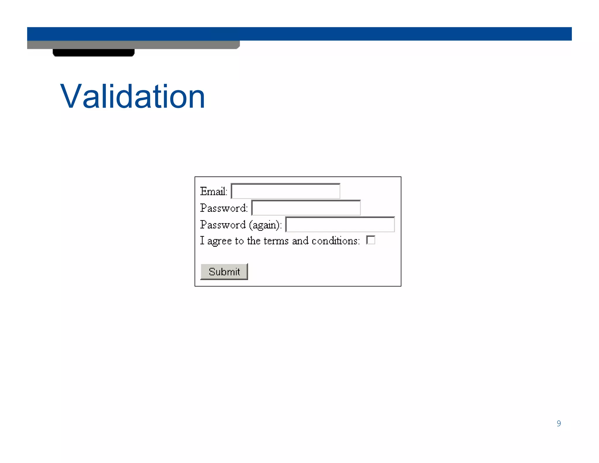 Validation




             9
 