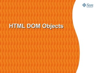 HTML DOM Objects
 