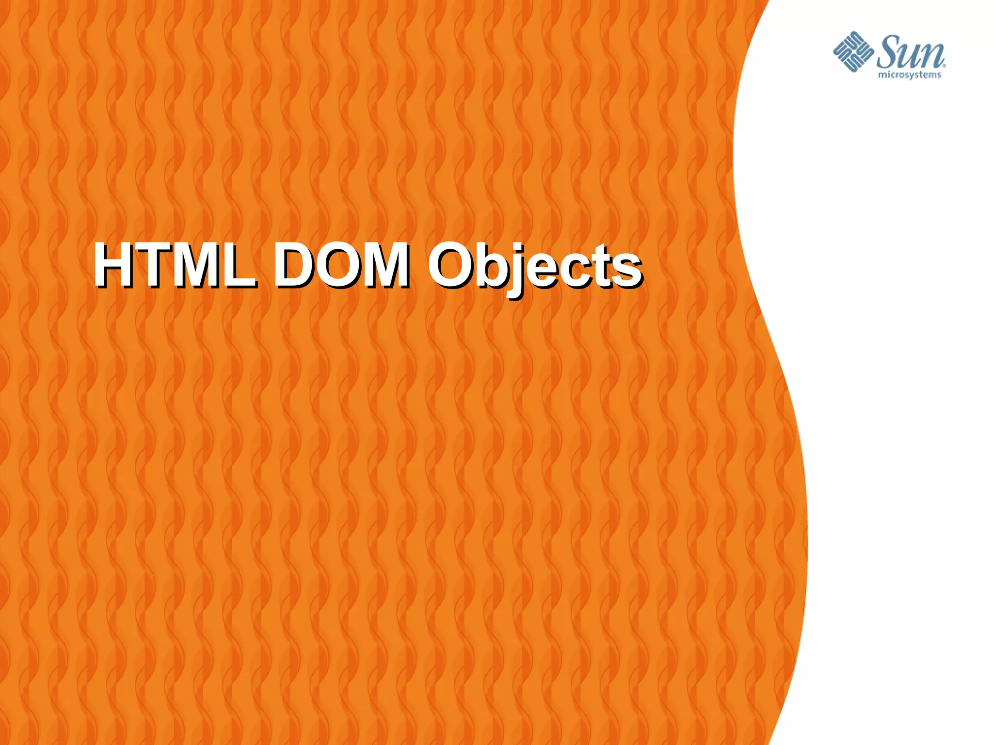 HTML DOM Objects
 