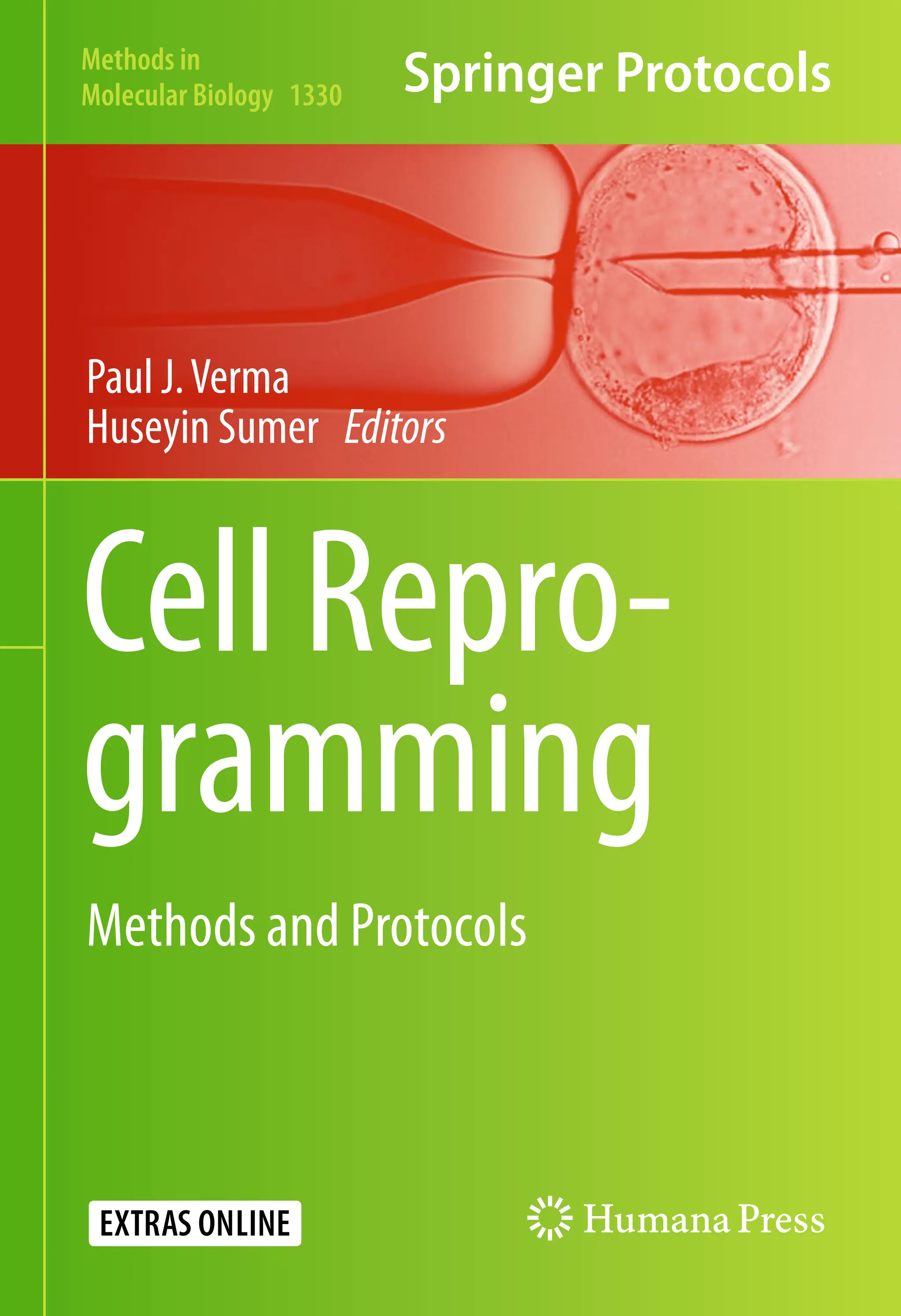 CellRepro-
gramming
Paul J.Verma
Huseyin Sumer Editors
Methods and Protocols
Methods in
Molecular Biology 1330
 