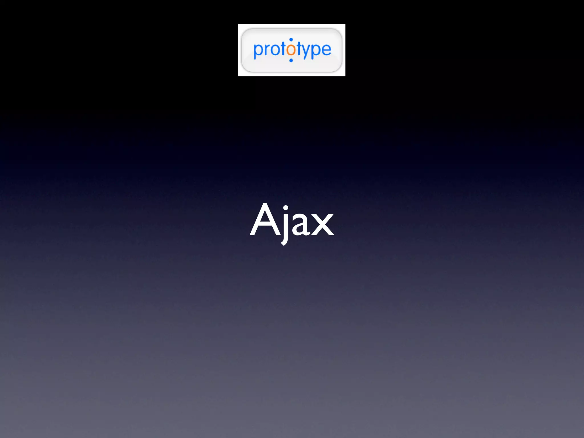 Ajax
 
