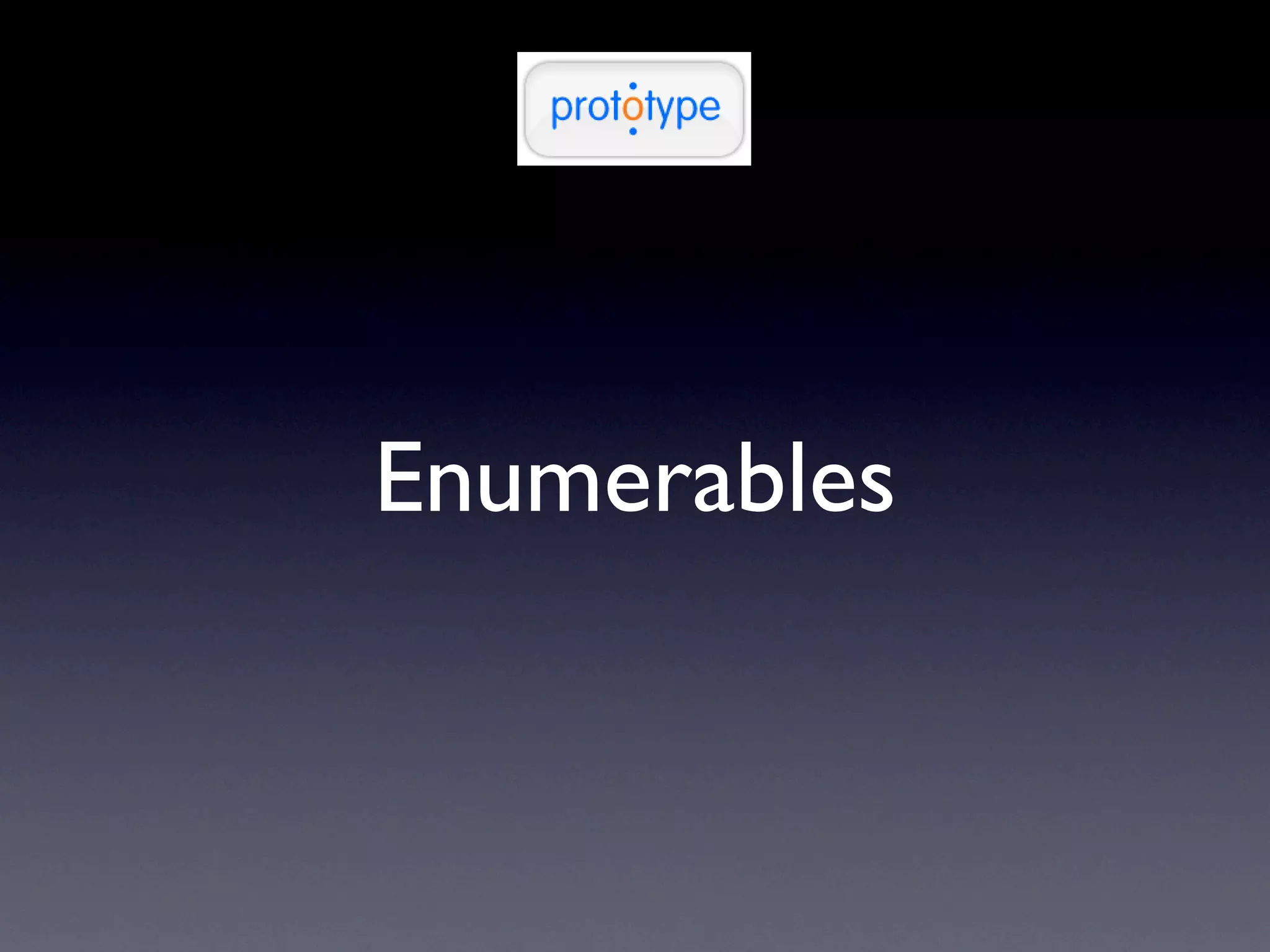 Enumerables
 