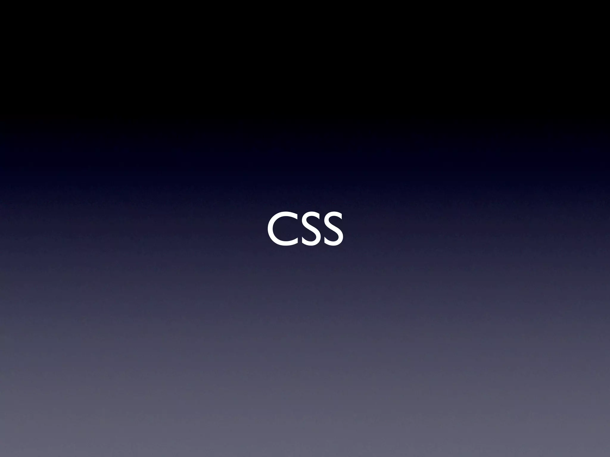 CSS
 
