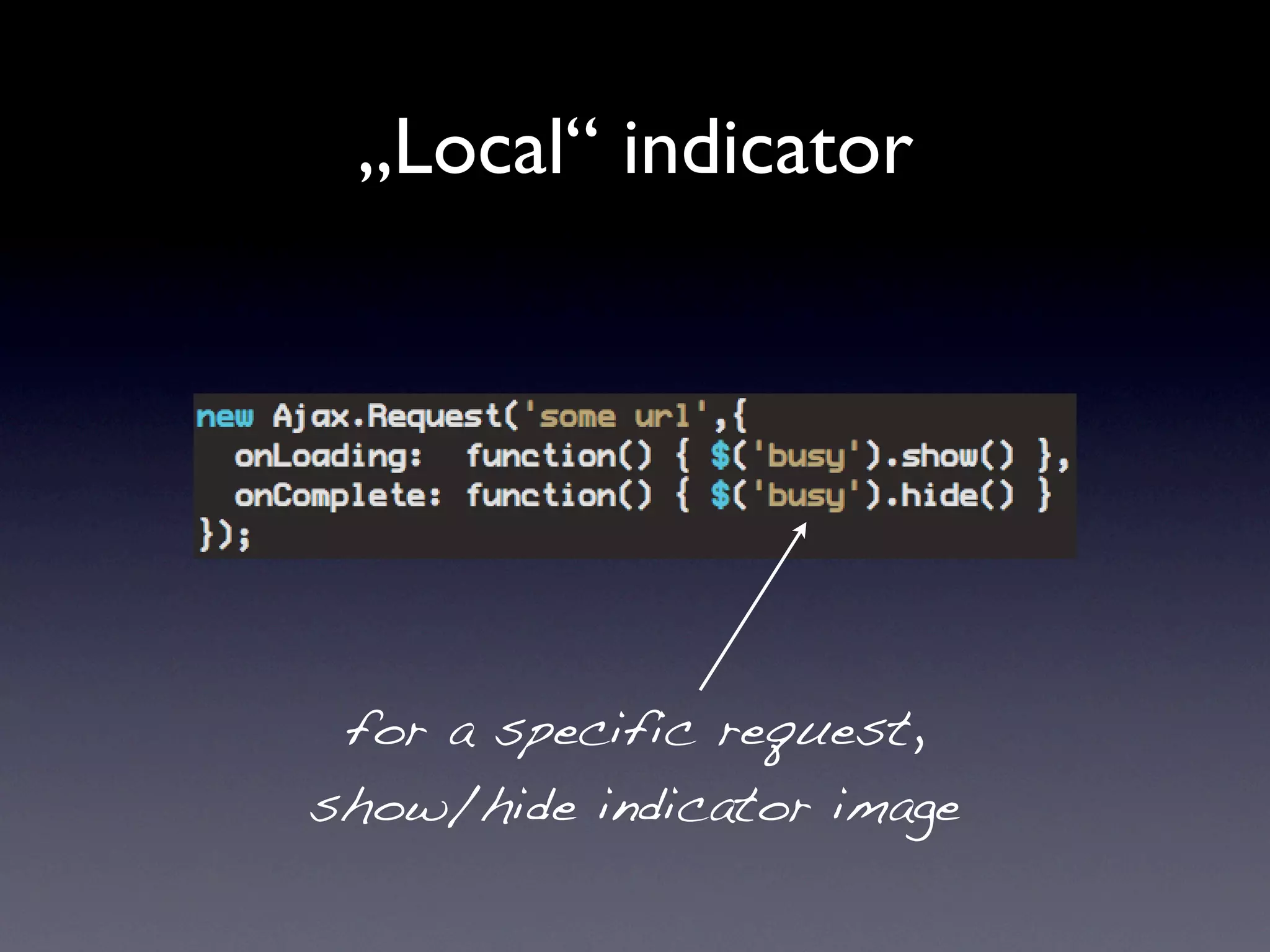 „Local“ indicator




 for a specific request,
show/hide indicator image
 