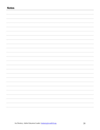 Notes




        Joe Dockery, Adobe Education Leader | dockeryj@svsd410.org   20
 