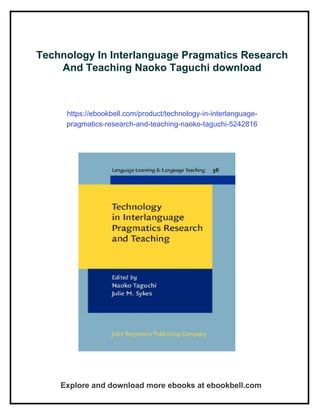 Technology In Interlanguage Pragmatics Research And Teaching Naoko ...