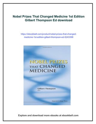 Gilbert Thompson Nobel Prizes That Changed Medicine 1st Edition Gilbert Thompson Ed | PDF