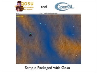 and




Sample Packaged with Gosu
 