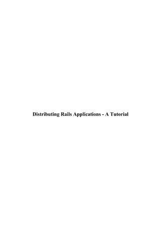 Distributing Rails Applications - A Tutorial
 