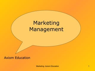 Marketing Management Axiom Education 