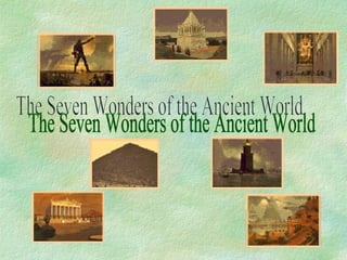 The Seven Wonders of the Ancient World 