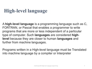 Interfacing With High Level Programming Language | PPT