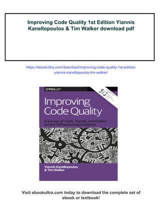 Improving Code Quality 1st Edition Yiannis Kanellopoulos & Tim Walker | PDF
