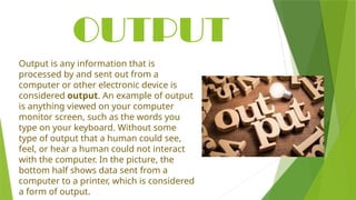 Input and output devices of computers for grade 5 | PPTX