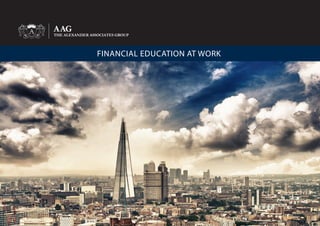 AAG
THE ALEXANDER ASSOCIATES GROUP
FINANCIAL EDUCATION AT WORK
 