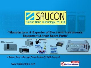 “Manufacturer & Exporter of Electronic Instruments,
         Equipment & their Spare Parts”
 