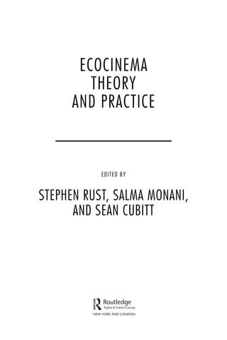 Sean Cubitt Ecocinema Theory And Practice Cubitt Sean Monani Salma Rust | PDF