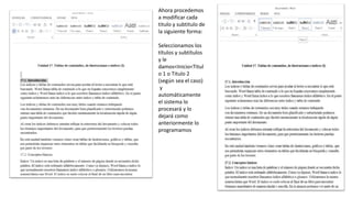 Ahora procedemos
a modificar cada
titulo y subtitulo de
la siguiente forma:
Seleccionamos los
títulos y subtítulos
y le
damos<Inicio<Titul
o 1 o Titulo 2
(según sea el caso)
y
automáticamente
el sistema lo
procesará y lo
dejará como
anteriormente lo
programamos
 