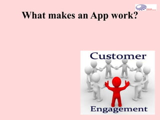 What makes an App work?
 