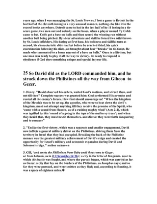 Bible I have underlined the two words "then", so that the guarantee stands out 
when I read that passage. This promise of prosperity and success is clearly based 
upon knowing God's principles and acting upon them. To know these principles you 
must meditate in the Bible day and night, that is, constantly. Then you must act 
upon the rich, divine prospering ideas that God will give you. "You will make your 
way prosperous..." You will do the work, but God has guaranteed the success. “ 
11  