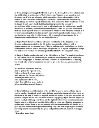 ew Testament refers to David's greatest son, Jesus Christ, as the "Good 
Shepherd" (John 10:11, 14), the "Great Shepherd" (Heb. 13:20), and the "Chief 
Shepherd" (1 Pet. 5:4). The fact that Samuel had anointed David when he was a 
youth was evidently now common knowledge in Israel. Therefore we should regard 
previous resistances to his assuming the throne after Saul's death as rebellions 
against the known will of God. The covenant (v. 3) was an agreement between the 
people and the king before God. Probably it included a fresh commitment to the 
Mosaic Covenant." 
1C. Gill, “...he entered into a covenant with them; he on his part promising to rule 
them in justice and judgment according to the laws, and they promising to yield a 
cheerful obedience to him in all things just and lawful: and this was done "before 
the Lord"; either before the ark of the Lord, as Abarbinel; but that was in 
Kirjathjearim, from whence it was after this brought by David to this city; rather, 
as Kimchi observes, wherever all Israel, or the greater part of them, were 
assembled, there the divine Shechinah or Majesty dwelt; so that what was done in a 
public assembly was reckoned as done before the Lord, and in his presence; or this 
covenant was made before the Lord, and each party appealed to him as witness of it, 
so that it was a very solemn one.” 
2. Brian Morgan, “The nation's understanding of the office of king had grown 
considerably since the days of their naive euphoria at Saul's coronation. Then they 
said, "Give us a king like all the other nations," and Saul was given a blank check. 
 