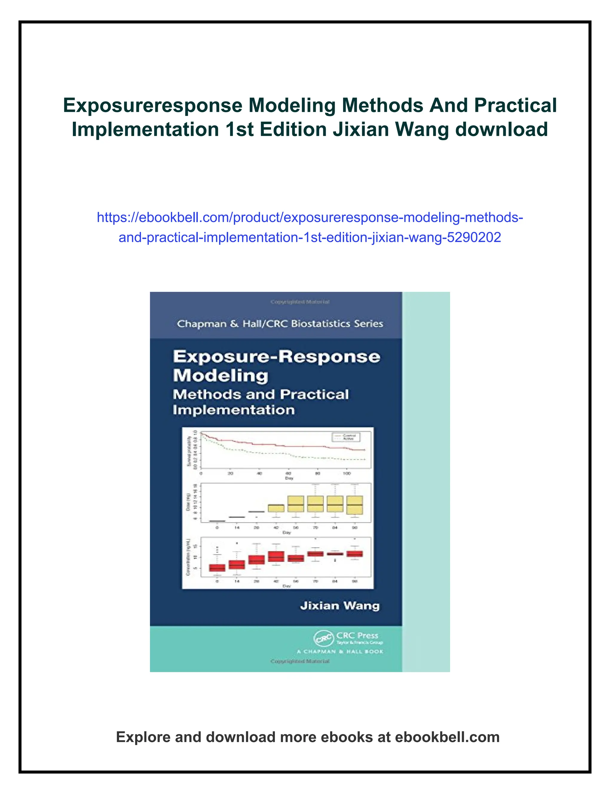 Exposureresponse Modeling Methods And Practical
Implementation 1st Edition Jixian Wang download
https://ebookbell.com/product/exposureresponse-modeling-methods-
and-practical-implementation-1st-edition-jixian-wang-5290202
Explore and download more ebooks at ebookbell.com
 