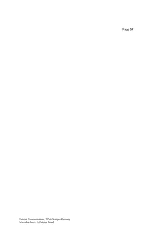 Daimler Communications, 70546 Stuttgart/Germany
Mercedes-Benz – A Daimler Brand
Page 57
 