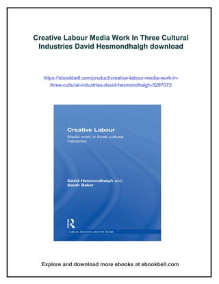 Creative Labour Media Work In Three Cultural Industries David ...