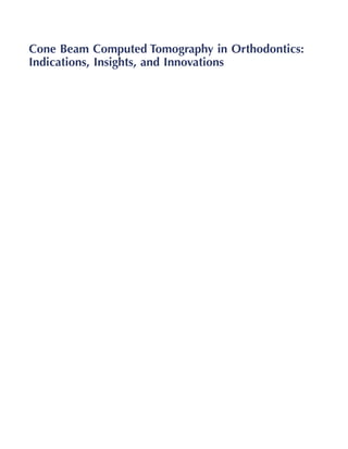 Cone Beam Computed Tomography In Orthodontics Indications Insights And ...