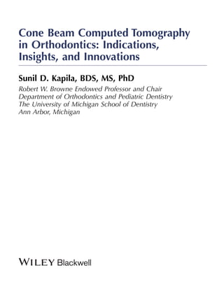 Cone Beam Computed Tomography In Orthodontics Indications Insights And ...