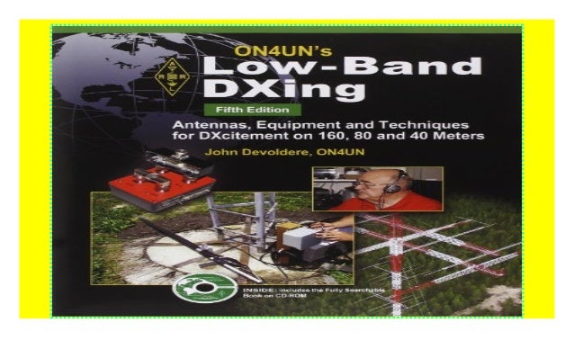 Arrl On4un S Low Band Dxing Antennas Equipment And Techniques For
