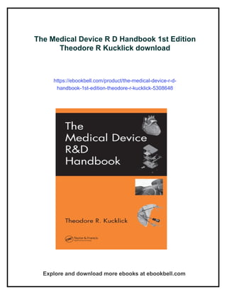 The Medical Device R D Handbook 1st Edition Theodore R Kucklick | PDF