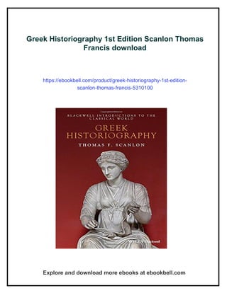 Greek Historiography 1st Edition Scanlon Thomas Francis | PDF