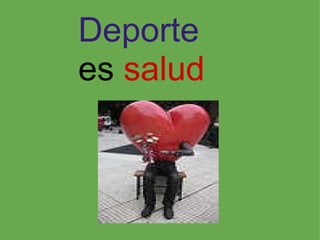 Deporte  es  salud 