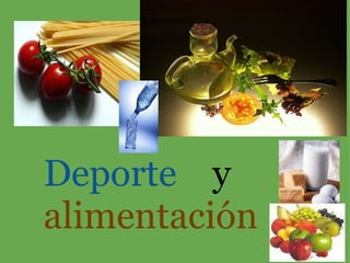 Deporte     y alimentación  