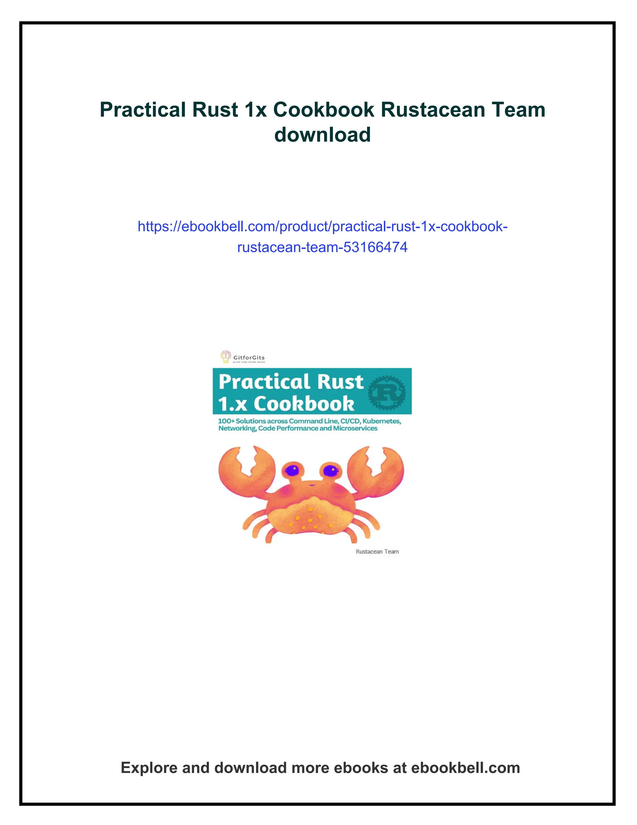 Practical Rust 1x Cookbook Rustacean Team
download
https://ebookbell.com/product/practical-rust-1x-cookbook-
rustacean-team-53166474
Explore and download more ebooks at ebookbell.com
 