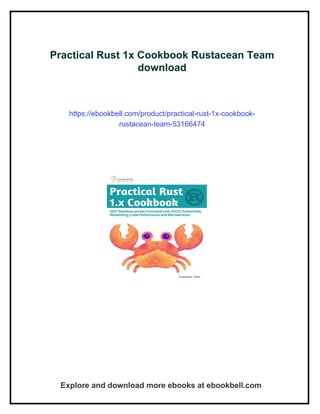 Practical Rust 1x Cookbook Rustacean Team
download
https://ebookbell.com/product/practical-rust-1x-cookbook-
rustacean-team-53166474
Explore and download more ebooks at ebookbell.com
 