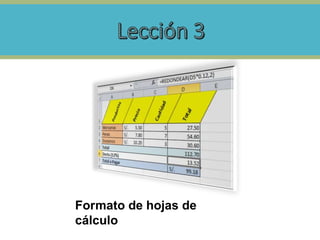 Formato de hojas de
cálculo
 
