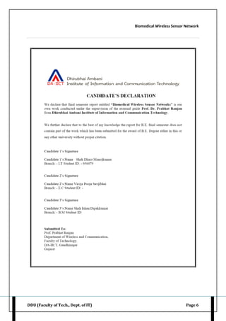 Biomedical Wireless Sensor Network
DDU (Faculty of Tech., Dept. of IT) Page 6
 