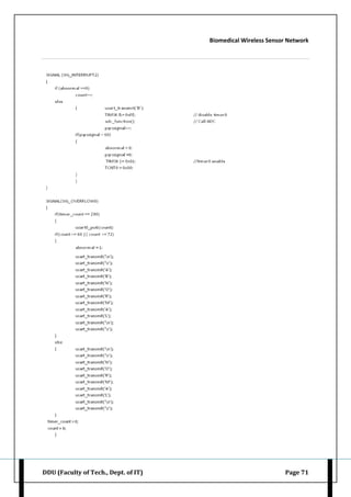 Biomedical Wireless Sensor Network
DDU (Faculty of Tech., Dept. of IT) Page 71
 