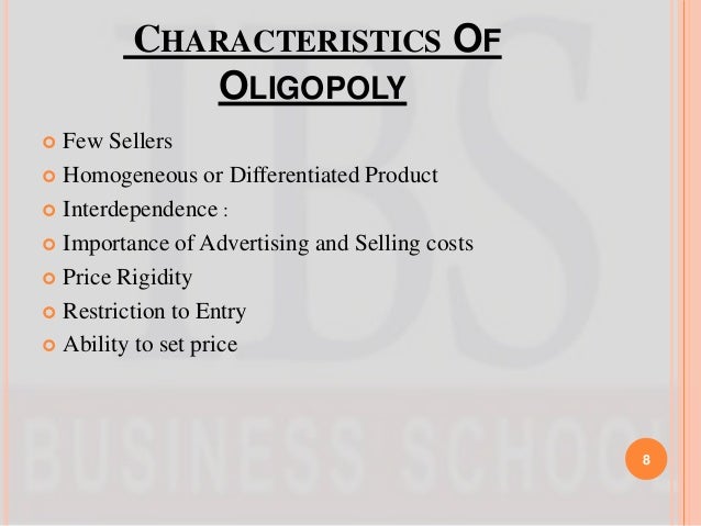 features with oligopoly features regarding oligopoly