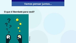 O que é liberdade para você?
Vamos pensar juntos...
©Pixabay
 