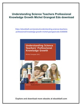 Understanding Science Teachers Professional Knowledge Growth Michel ...