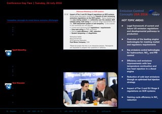 Conference Day Two | Tuesday, 26 July 2016
To Register | T +49 (0)30 20 91 33 88 | F +49 (0)30 20 91 32 40 | E eq@iqpc.de | www.automotive-emission-control-usa.com/MM
09:00	 Registration & welcome coffee
09:15	 Welcome & opening address of the chairman
	 Bret Zimmerman,
	 SCR Technical Specialist,
	 Ford Motor Company, USA
Innovative concepts to meet future emission challenges
09:25	 Pathways for highly-efficient diesel powertrains to meet 		
	 SULEV 30 emission legislation targets
	•	 Robust emission compliance with stringent norms
	•	 Maintaining high efficiency throughout the life of the vehicle
	•	 Combined DeNOx systems - working seamlessly and 		
		synergistically
	•	 Advanced OBD monitoring and diagnostic functionalities
	 Tamas Szailer, Program Manager Light-Duty Diesel Development,
	 FEV North America Inc., USA
	Co-authors:
	 Harsha Nanjundaswamy, Michael Franke, Dean Tomazic, 		
	 FEV North America Inc., USA
	 Thomas Körfer, FEV Group Holding, Germany
10:15 	 Speed Networking
	 Get in touch with the other conference guests in quick paced 		
	 1-1 meetings – make sure you bring a stack of business cards.
11:00	 Refreshment break & networking
11:30	 Optimisation of diesel SCR technology and system design 	
	 for medium duty and heavy duty vehicles to meet strict US 	
	 emission targets
	 •	 Efforts of SCR technology to fulfil future emission legislation 	
		worldwide
	•	 Challenges in meeting latest and future emission limits
	•	 Innovations of heating SCR lines and improvement of urea 		
		 quality sensor
	•	 Aspects of aging and high temperature stability of novel 		
		 vanadium catalysts
	 Paccar expert invited
12:15	 Panel Discussion
	 Cold-start strategies to meet current and upcoming emission 	
	regulations
	 •	 What are the key challenges the diesel is facing due to the 		
		 upcoming LEV III emissions standard which will require significant 	
		 reductions of hydrocarbon (HC) and oxides of nitrogen (NOx
) 	
		 from current levels?
	 •	 What are possible engine tuning improvements to increase exhaust 	
		 gas temperature without increasing hydrocarbon (HC) emissions 	
		 and replacing the standard close-coupled diesel oxidation catalyst 	
		 (DOC) with a state-of-the-art Lean NOx
Trap (LNT)?
	 •	 How to reach cost-effective approach for a diesel to obtain rapid 	
		 emission control following a cold-start to meet future emission 	
		regulations?
01:00	 Networking luncheon
Afternoon Workshop on SCR systems
02:30 	 Impact of Tier 3 and EU Stage 6 regulations on SCR systems
	 Active group discussion covering the impacts of ever increasing 	
	 emissions regulations on the SCR system. Topics ranging from 	
	the urea mixing system and uniformity over the catalyst, SCR 	
	 catalyst sizing, tank sizing for customer range requirements and 	
	 the “SCR inducement system or anti tampering” to be covered.
	 In this workshop you will discuss:
	 •	 Current and upcoming SCR legislations / requirements
	 •	 Urea tank sizing for RDE emissions
	 •	Gaining cycle efficiency in NOx
reduction
	 •	 System tampering and diagnostics
	 Workshop leader:
	 Bret Zimmerman,
	 SCR Technical Specialist,
	 Ford Motor Company, USA
	 Please be aware that this in an interactive session. Participants 	
	 are requested to prepare their questions in advance.
04:30 	 Closing remarks of the Bret Zimmerman
04:40	 End of conference day two
HOT TOPIC AREAS:
► 	 Legal framework of current and 	
	 future US emission regulations 	
	 and developmental pathways to 	
	production
► 	 Overview of the leading engine 	
	 technologies for meeting market 	
	 and regulatory requirements
► 	 Key emissions control technologies 	
	 for hydrocarbon, NOx
, and PM 	
	control
► 	 Efficiency and emissions 		
	 improvements with low 		
	 temperature combustion and 	
	 low heat rejection in a diesel 	
	engine
► 	 Reduction of cold start emissions 	
	 through an optimized fuel injection 	
	strategy
► 	 Impact of Tier 3 and EU Stage 6 	
	 regulations on SCR systems
► 	 Gaining cycle efficiency in NOx
	
	reduction
Emission Control
Concepts USA 2016
 